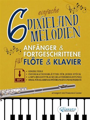 cover image of 6 einfache Dixieland-Melodien Für Anfänger & Fortgeschrittene Flöte & Klavier mit Einzelteilen, Informationsblättern und MP3-Klavierbegleitungen